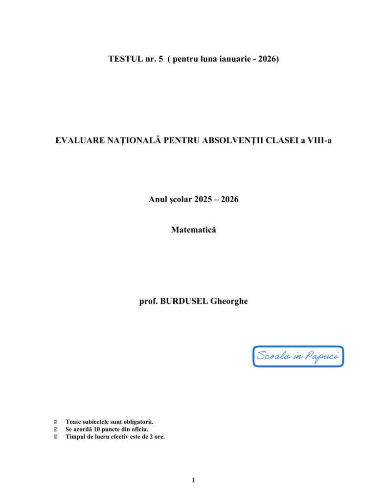 Testul de antrenament nr. 5 - Evaluarea Națională 2026 - Luna ianuarie 2026 - Prof. Burdusel Gheorghe